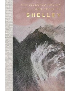 The Selected Poetry & Prose of Shelley The Selected Poetry & Prose of Shelley