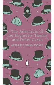 The Adventure of the Engineer's Thumb and Other Cases
