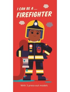 I Can Be a... Firefighter