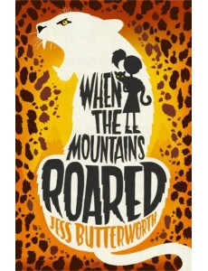 When the Mountains Roared When the Mountains Roared