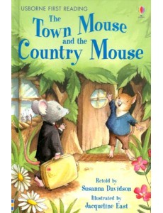 The Town Mouse and The Country Mouse The Town Mouse and The Country Mouse