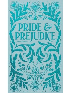 Pride and Prejudice Pride and Prejudice