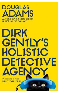 Dirk Gently's holistic detective agency (Douglas Adams) Холистическое агентство Дирка Джентли (Дуглас Адамс) /Книги на английском языке