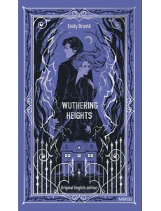 Wuthering Heights. Вечные истории в оригинале