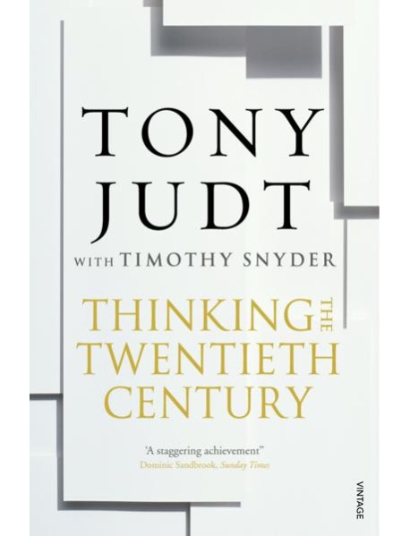 Thinking the Twentieth Century