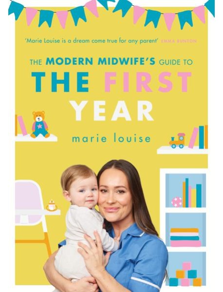 The Modern Midwifes Guide to the First Y