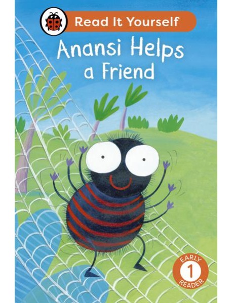 Anansi Helps a Friend Read It Yourself