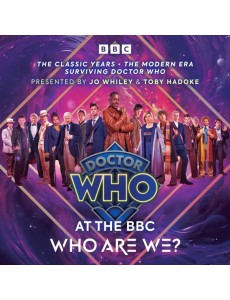 Doctor Who at the BBC Who Are We Doctor Who at the BBC Who Are We