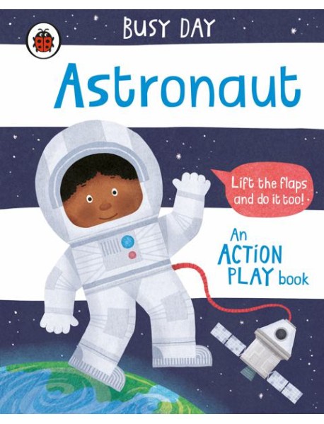 Busy Day Astronaut
