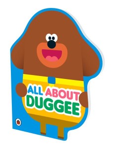 Hey Duggee All About Duggee Hey Duggee All About Duggee