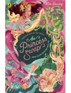The Princess Swap 3 Rapunzel and the Se The Princess Swap 3 Rapunzel and the Se