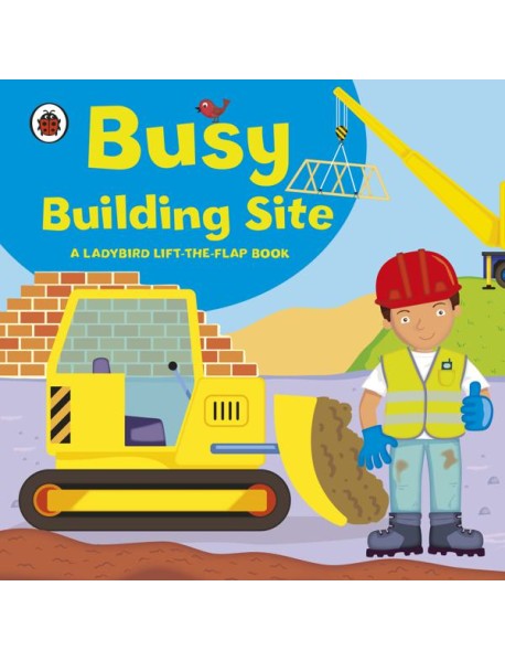 Ladybird lifttheflap book Busy Buildi
