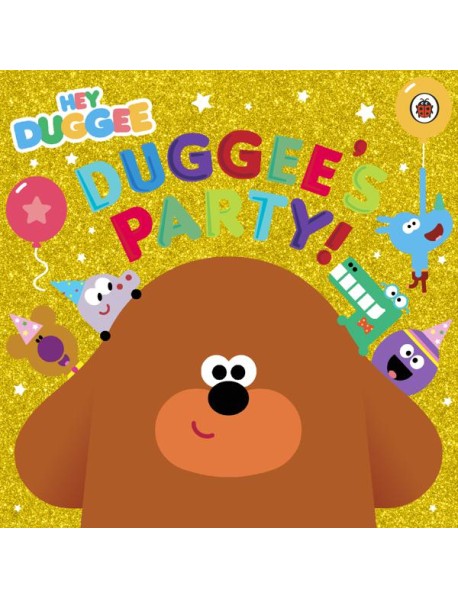 Hey Duggee Duggees Party