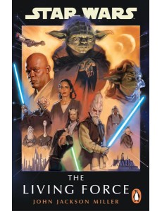 Star Wars The Living Force