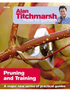 Alan Titchmarsh How to Garden Pruning a Alan Titchmarsh How to Garden Pruning a