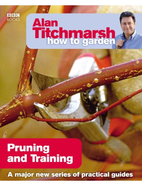 Alan Titchmarsh How to Garden Pruning a
