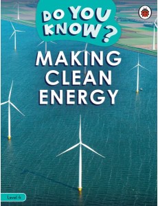 Do You Know Level 4 Making Clean Ener Do You Know Level 4 Making Clean Ener