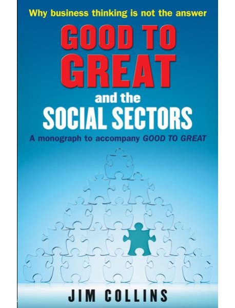 Good to Great and the Social Sectors