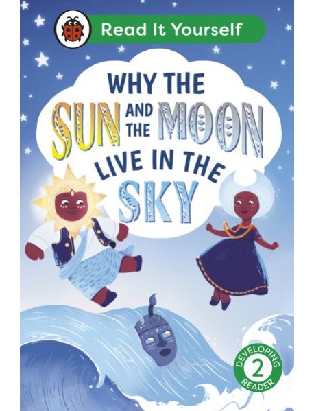 Why the Sun and Moon Live in the Sky Re