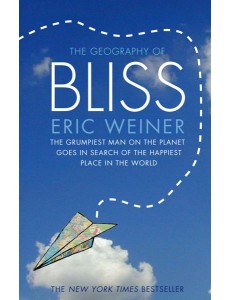 The Geography of Bliss The Geography of Bliss