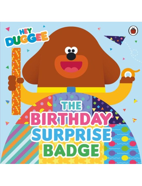 Hey Duggee The Birthday Surprise Badge
