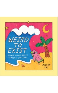 Weird to Exist