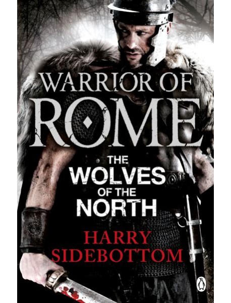 Warrior of Rome V The Wolves of the Nor