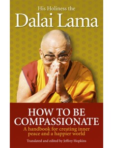 How To Be Compassionate