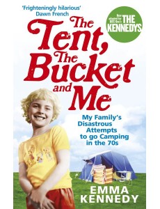 The Tent the Bucket and Me