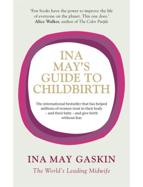 Ina Mays Guide to Childbirth