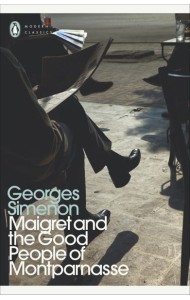 Maigret and the Good People of Montparna