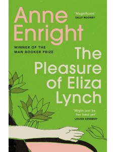 The Pleasure of Eliza Lynch
