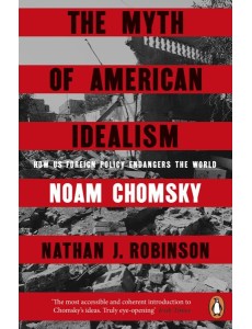 The Myth of American Idealism The Myth of American Idealism