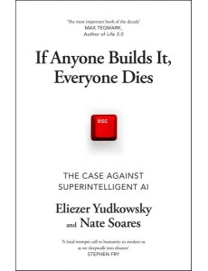 If Anyone Builds It Everyone Dies If Anyone Builds It Everyone Dies