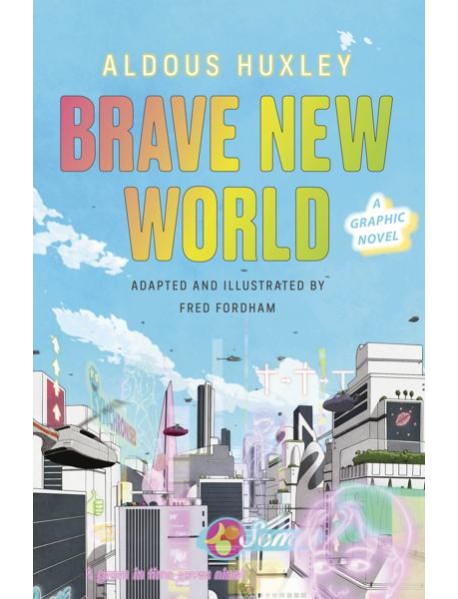 Brave New World A Graphic Novel