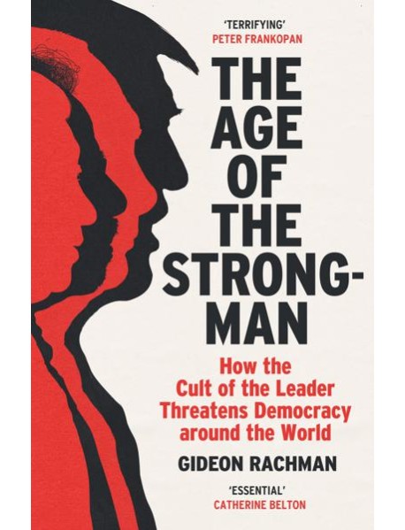 The Age of The Strongman