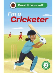 Im a Cricketer Read It Yourself Level Im a Cricketer Read It Yourself Level