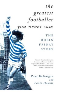 The Greatest Footballer You Never Saw