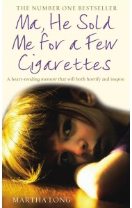 Ma He Sold Me for a Few Cigarettes