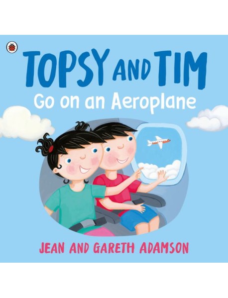 Topsy and Tim Go on an Aeroplane