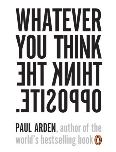 Whatever You Think Think the Opposite