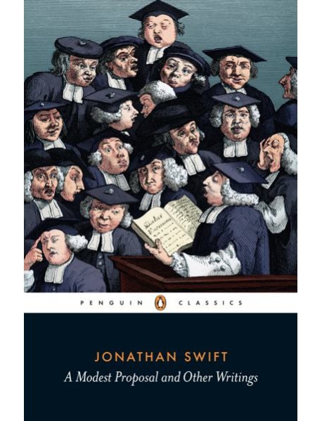 A Modest Proposal and Other Writings
