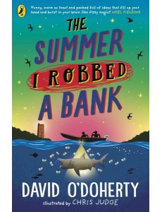 The Summer I Robbed A Bank The Summer I Robbed A Bank