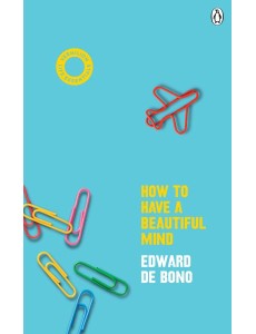 How To Have A Beautiful Mind