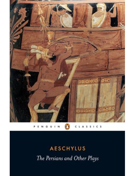 The Persians and Other Plays