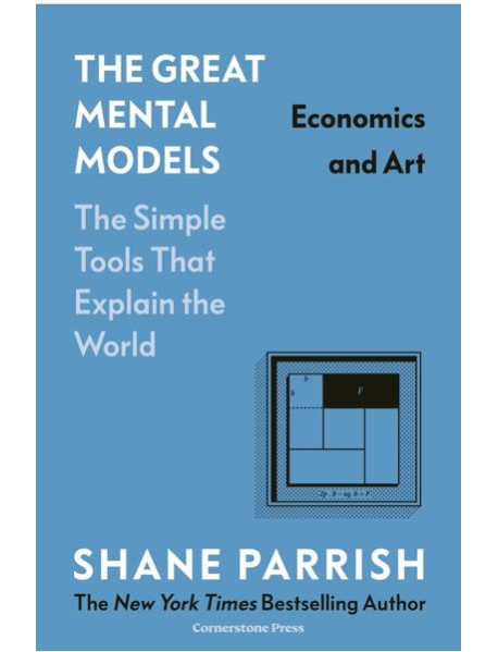 The Great Mental Models Economics and A