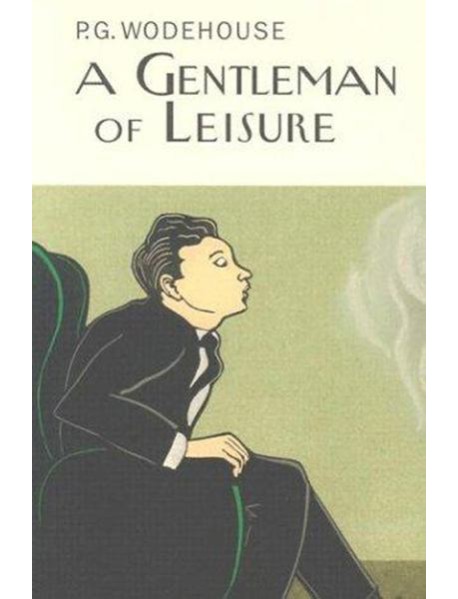 A Gentleman Of Leisure