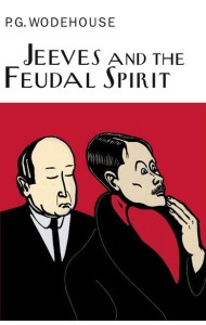 Jeeves And The Feudal Spirit