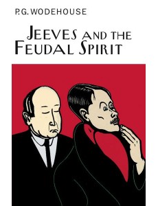 Jeeves And The Feudal Spirit