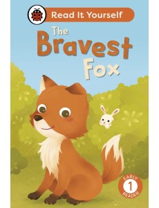 The Bravest Fox Read It Yourself Leve